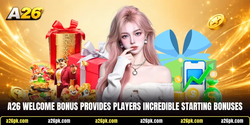 A26 Welcome Bonus provides players incredible starting bonuses